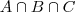 A \cap B  \cap C