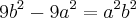 9{b}^{2} - 9{a}^{2}= {a}^{2}{b}^{2}