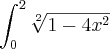 \int_{0}^{2}\sqrt[2]{1-4{x}^{2}}