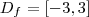 D_f =[-3,3]