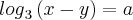 {log}_{3}\left(x-y \right)=a {log}_{3}\left(x-y \right)=a