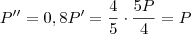 P'' = 0,8P' = \frac{4}{5} \cdot \frac{5P}{4} = P P'' = 0,8P' = \frac{4}{5} \cdot \frac{5P}{4} = P