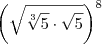 \left( \sqrt { \sqrt[3]{5} \cdot \sqrt{5} } \right)^8