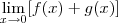 \lim_{x\to 0} [f(x) + g(x)]