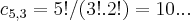 {c}_{5,3}=5!/(3!.2!)=10...