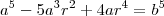 {a}^{5}-5{a}^{3}{r}^{2}+4a{r}^{4}={b}^{5} {a}^{5}-5{a}^{3}{r}^{2}+4a{r}^{4}={b}^{5}