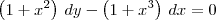 \left(1+x^2\right)\,dy - \left(1+x^3\right)\,dx=0