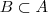 B \subset A