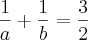 \frac{1}{a}+\frac{1}{b}=\frac{3}{2}