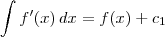 \int f^\prime(x)\,dx = f(x) + c_1