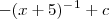 -(x+5)^-^1+c