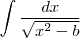 \int\frac{dx} {\sqrt{x^2-b}}