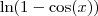 \ln(1-\cos(x))} \ln(1-\cos(x))}