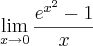 \lim_{x\rightarrow0} \frac{{e}^{{x}^{2}} -1}{x}