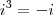 i^3 = -i i^3 = -i