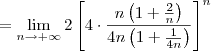 = \lim_{n\to +\infty} 2\left[4 \cdot \frac{n\left(1+\frac{2}{n}\right)}{4n\left(1+\frac{1}{4n}\right)}\right]^n
