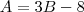 A = 3B-8 A = 3B-8