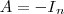 A={-I}_{n} A={-I}_{n}