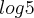 log5 log5