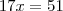 17x=51