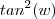 tan^2(w)