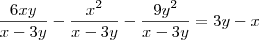 \dfrac{6xy}{x-3y} - \dfrac{x^2}{x-3y} - \dfrac{9y^2}{x-3y}=3y-x