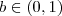 b \in (0,1) b \in (0,1)