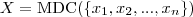 X = \mathrm{MDC}(\left \{ x_1,x_2,...,x_n \right \})