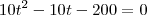 10t^2-10t-200 = 0