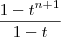 \frac{1 - t^{n+1}}{1 - t}