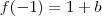 f(-1)=1+b