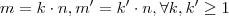 m  = k\cdot n, m' = k'\cdot n  , \forall k ,k' \geq 1
