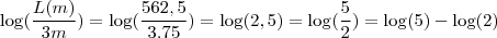 \log (\frac{L(m)}{3m}) = \log (\frac{562,5}{3.75}) = \log (2,5) = \log (\frac{5}{2} ) = \log (5) - \log (2)