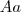 Aa Aa