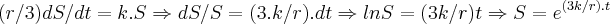 (r/3)dS/dt=k.S\Rightarrow dS/S=(3.k/r).dt\Rightarrow lnS=(3k/r)t\Rightarrow S={e}^{(3k/r).t}