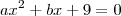 ax^2+bx+9=0
