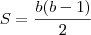 S = \frac{b(b - 1)}{2}