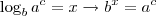 \log_{b}{a}^{c} = x \rightarrow {b}^{x} = {a}^{c}