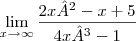 \lim_{x\rightarrow\infty}\frac{{2x²}^{}-x+5}{{4x³}^{}-1}