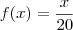 f(x)=\frac{x}{20}