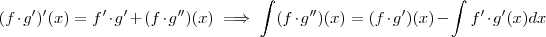 ( f\cdot g')' (x)  =  f'\cdot g'  +  (f\cdot g'' )(x)  \implies   \int (f\cdot g'' )(x)  =  ( f\cdot g') (x)  -  \int f'\cdot g' (x) dx