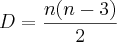 D=\frac{n(n-3)}{2}