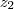 z_2 z_2