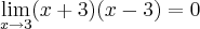\lim_{x\rightarrow3}(x+3)(x-3)=0 \lim_{x\rightarrow3}(x+3)(x-3)=0