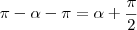 \pi-\alpha-\pi=\alpha+\frac{\pi}{2}