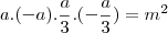 a.(-a).\frac{a}{3}.(-\frac{a}{3})=m^2