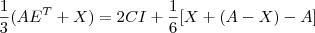 \frac{1}{3}(AE^T+X) = 2CI+\frac{1}{6}[X+(A-X)-A]