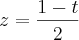 z=\frac{1-t}{2}