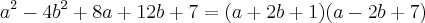 a^{2} - 4b^{2} + 8a + 12b + 7 = (a+2b+1)(a - 2b + 7)