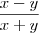 \frac{x-y}{x+y} \frac{x-y}{x+y}